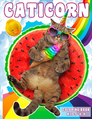 Caticorn Coloring Book: For Kids 4-8 Animal Coloring Cat Books For Kids 6-8  Who Loved Unicorn Caticorn And Magic (Paperback)