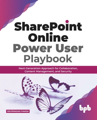 Sharepoint Online Power User Playbook:: Next-Generation Approach for Collaboration, Content Management, and Security Cover Image