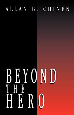 Beyond the Hero: Classic Stories of Men in Search of Soul