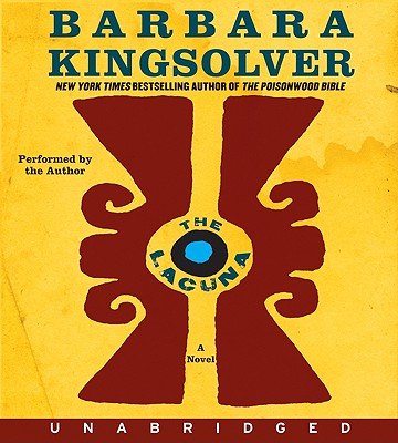 The Lacuna CD: A Novel By Barbara Kingsolver, Barbara Kingsolver (Read by) Cover Image