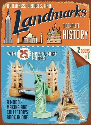 Buildings, Bridges, and Landmarks: A Complete History: A Model-Making and Collector's Book in One Cover Image