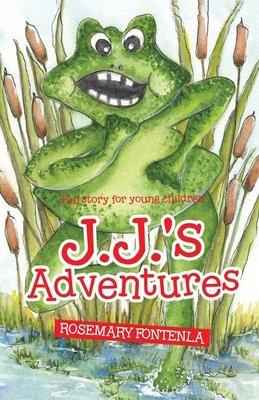 J.J.'s Adventures: Fun story for young children By Rosemary Fontenla, Rosemary Fontenla (Illustrator) Cover Image