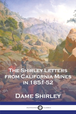 The Shirley Letters from California Mines in 1851-52 Cover Image