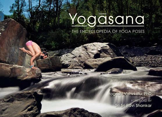 Yogasana: The Encyclopedia of Yoga Poses Cover Image