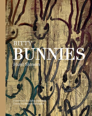 Bitty Bunnies By Hunt Slonem, Berendt (Foreword by) Cover Image