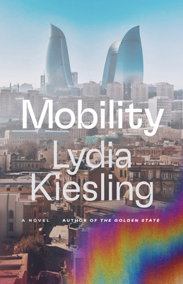 Mobility By Lydia Kiesling Cover Image