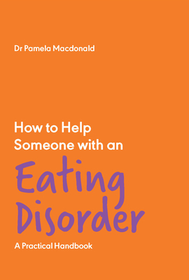 How to Help Someone with an Eating Disorder: A Practical Handbook Cover Image