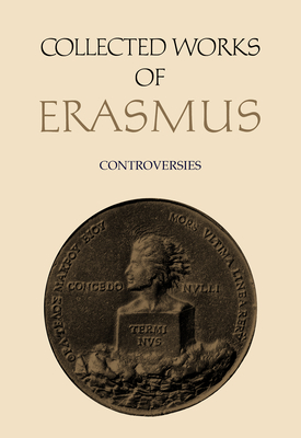 Collected Works of Erasmus: Controversies, Volume 77 Cover Image