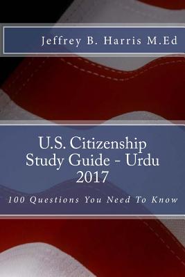 U.S. Citizenship Study Guide- Urdu: 100 Questions You Need To Know Cover Image