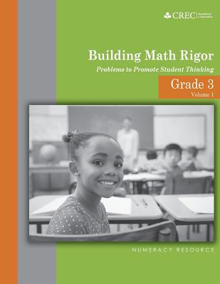 Grade 3 - Building Math Rigor: Problems to Promote Student Thinking By Peggy Neal Cover Image