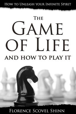 The Game of Life and How to Play It by Florence Scovel Shinn (Paperback)
