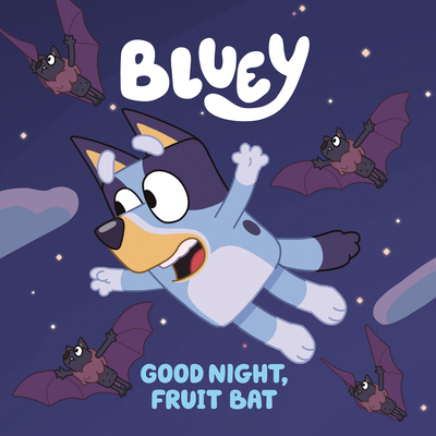 Good Night, Fruit Bat (Bluey) Cover Image