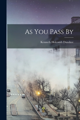 As You Pass By By Kenneth Holcomb Dunshee Cover Image