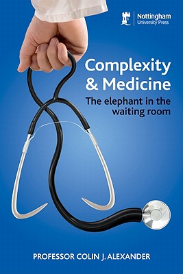 Complexity and Medicine: The Elephant in the Waiting Room Cover Image