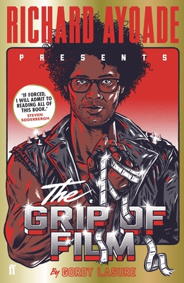 The Grip of Film By Richard Ayoade Cover Image