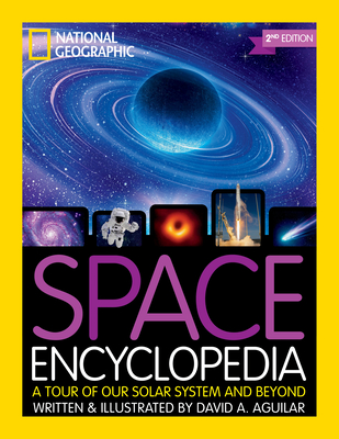 Space Encyclopedia, 2nd Edition: A Tour of Our Solar System and Beyond Cover Image