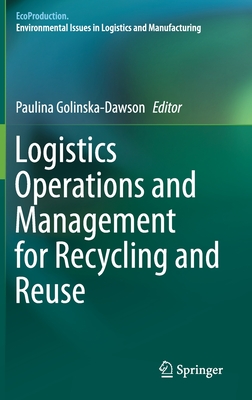 Logistics Operations and Management for Recycling and Reuse (Ecoproduction)