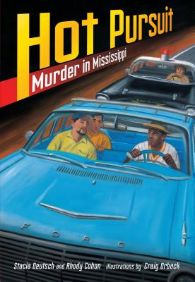 Hot Pursuit: Murder in Mississippi By Stacia Deutsch, Rhody Cohon, Craig Orback (Illustrator) Cover Image