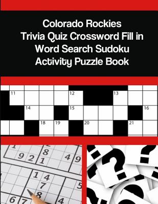 Colorado Rockies Trivia Quiz Crossword Fill In Word Search Sudoku Activity Puzzle Book Paperback Island Books