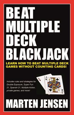 Beat Multiple Deck Blackjack By Marten Jensen Cover Image