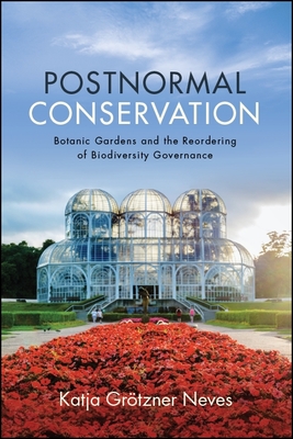Postnormal Conservation By Katja Grötzner Neves Cover Image