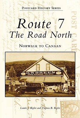 Route 7: The Road North: Norwalk to Canaan (Postcard History)