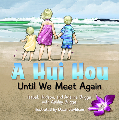 A Hui Hou: Until We Meet Again Cover Image