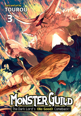 Monster Guild: The Dark Lord's (No-Good) Comeback! Vol. 3 By Tourou Cover Image