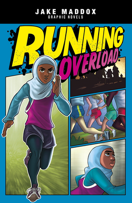 Running Overload (Jake Maddox Graphic Novels) By Jake Maddox, Berenice Muniz (Cover Design by), Tina Francisco (Illustrator) Cover Image