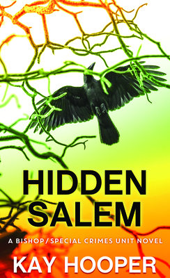 Hidden Salem: A Bishop/Special Crimes Unit Novel By Kay Hooper Cover Image