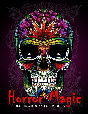 Horror Magic Coloring books for adults: A Gift for people who love Black Magic and Halloween Cover Image
