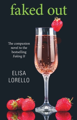 Faked Out: The Companion Novel to the Bestselling Faking It