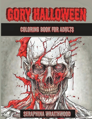 Gory Halloween Coloring Book for Adults Cover Image