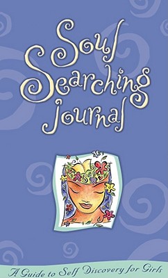 Soul Searching Journal: A Guide To Self-Discovery For Girls Cover Image