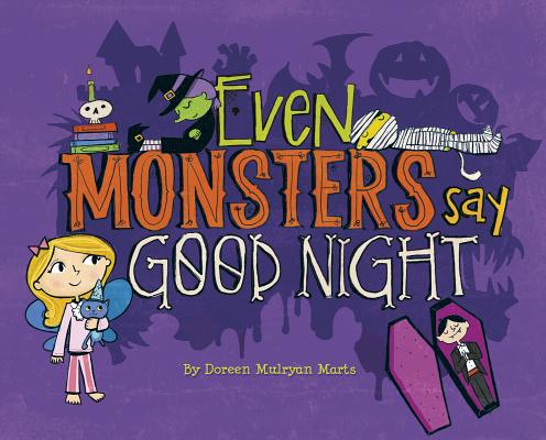 Cover Image for Even Monsters Say Good Night