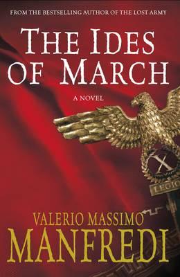 The Ides of March By Valerio Massimo Manfredi Cover Image