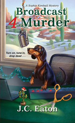 Cover for Broadcast 4 Murder (Sophie Kimball Mystery #7)