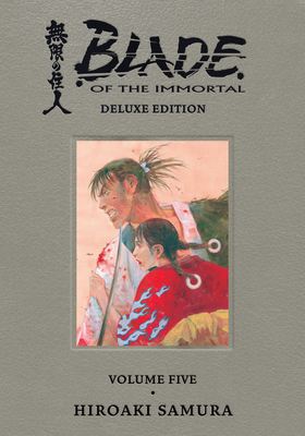 Blade of the Immortal Deluxe Volume 5 By Hiroaki Samura, Hiroaki Samura (Illustrator) Cover Image