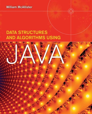 Data Structures & Algorithms Using Java By William McAllister Cover Image