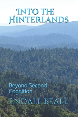 Into the Hinterlands: Beyond Second Cognition