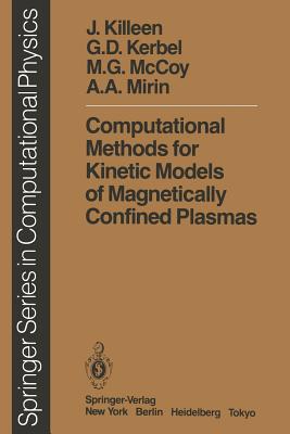 Computational Methods for Kinetic Models of Magnetically Confined Plasmas (Scientific Computation) Cover Image