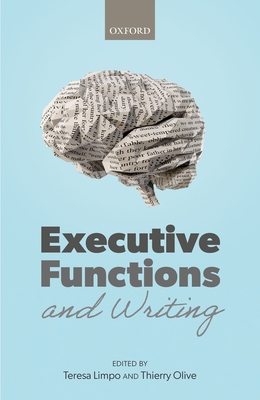 Executive Functions and Writing By Teresa Limpo (Editor), Thierry Olive (Editor) Cover Image