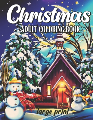 Christmas Holiday Coloring Book: Large Print Winter Coloring Book