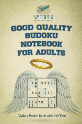 Good Quality Sudoku Notebook for Adults Variety Puzzle Book with 240 Tests By Puzzle Therapist Cover Image