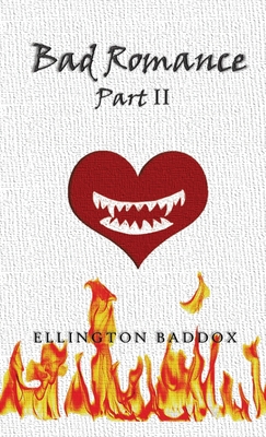 Bad Romance Part II By Ellington Baddox, Bejai Crume (Editor) Cover Image