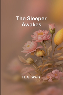 The Sleeper Awakes Cover Image