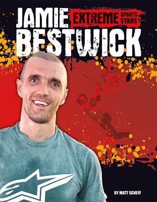 Jamie Bestwick (Extreme Sports Stars) Cover Image