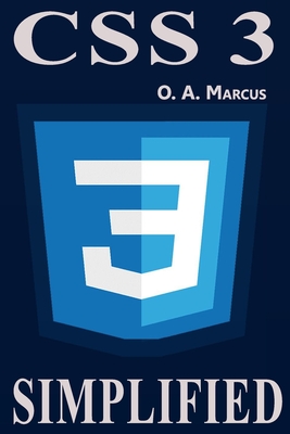 Css3 Simplified: CSS Simplified And Turned To Fun Cover Image