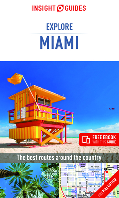 Insight Guides Explore Miami (Travel Guide with Free Ebook) (Insight Explore Guides)