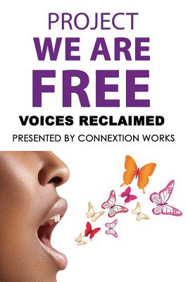 Project We Are Free: Voices Reclaimed By Lakeeya N. Thornton, Angelee L. Alston, Dr Deshawnda Williams Cover Image